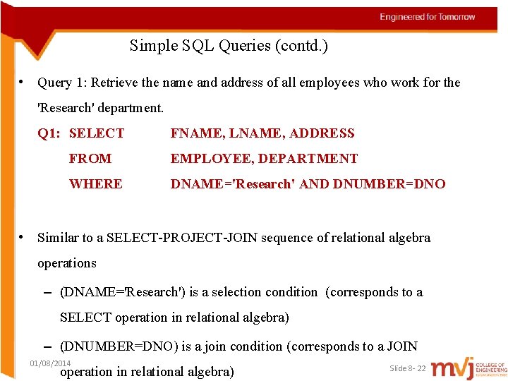 Simple SQL Queries (contd. ) • Query 1: Retrieve the name and address of