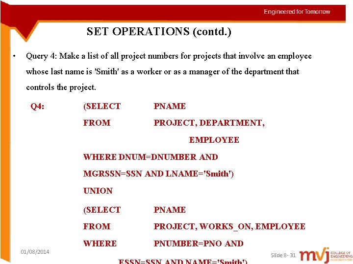 SET OPERATIONS (contd. ) • Query 4: Make a list of all project numbers