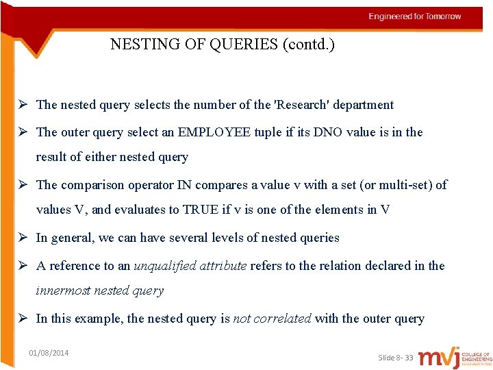 NESTING OF QUERIES (contd. ) Ø The nested query selects the number of the