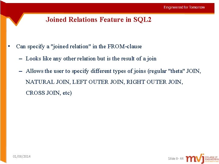 Joined Relations Feature in SQL 2 • Can specify a "joined relation" in the