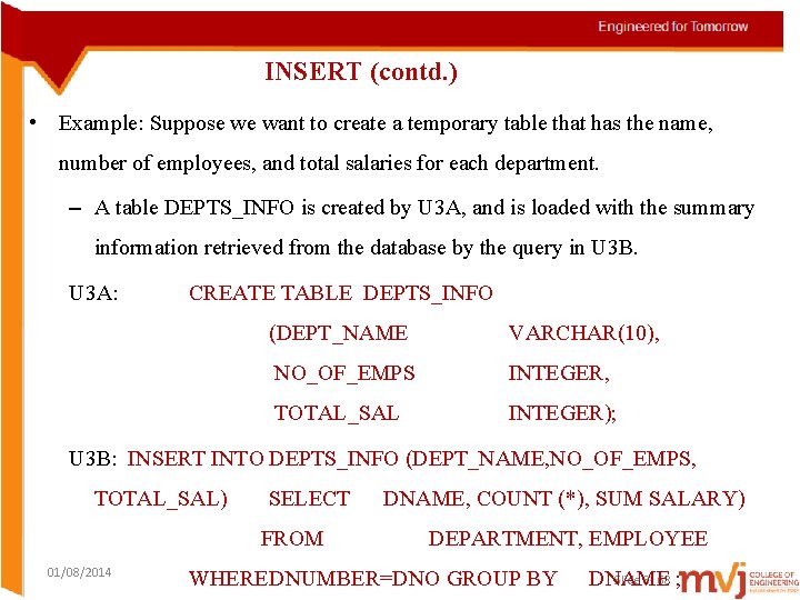 INSERT (contd. ) • Example: Suppose we want to create a temporary table that