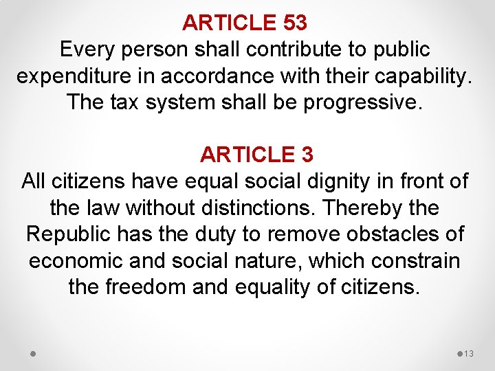 ARTICLE 53 Every person shall contribute to public expenditure in accordance with their capability.