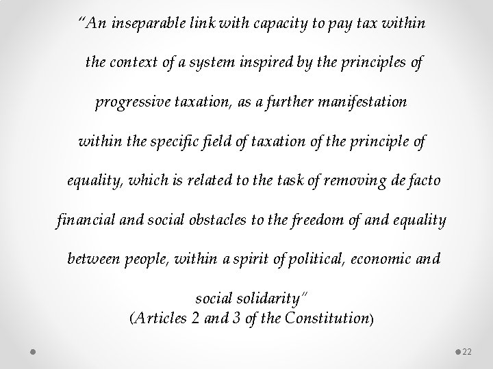 “An inseparable link with capacity to pay tax within the context of a system