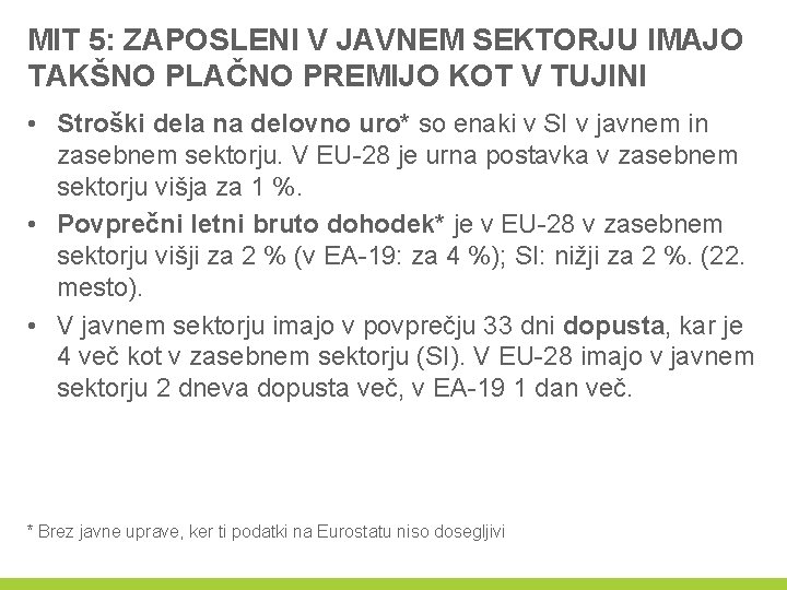 MIT 5: ZAPOSLENI V JAVNEM SEKTORJU IMAJO TAKŠNO PLAČNO PREMIJO KOT V TUJINI •