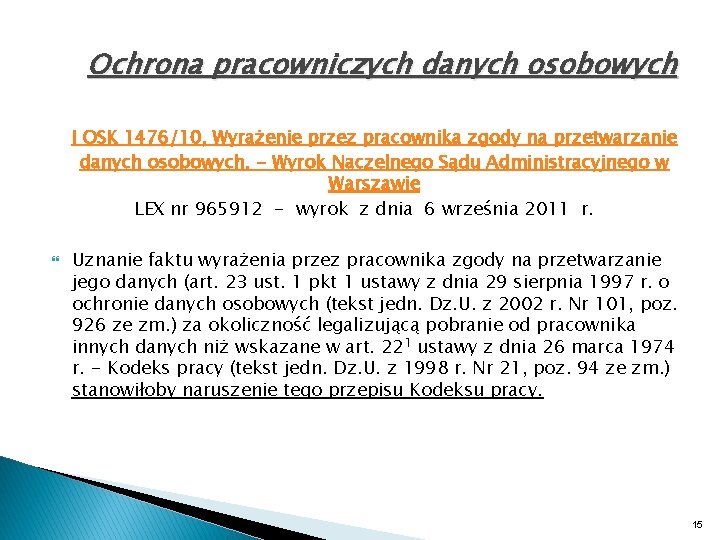 Ochrona pracowniczych danych osobowych I OSK 1476/10, Wyrażenie przez pracownika zgody na przetwarzanie danych