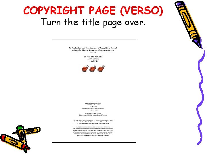 COPYRIGHT PAGE (VERSO) Turn the title page over. 