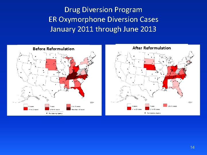 Drug Diversion Program ER Oxymorphone Diversion Cases January 2011 through June 2013 Before Reformulation
