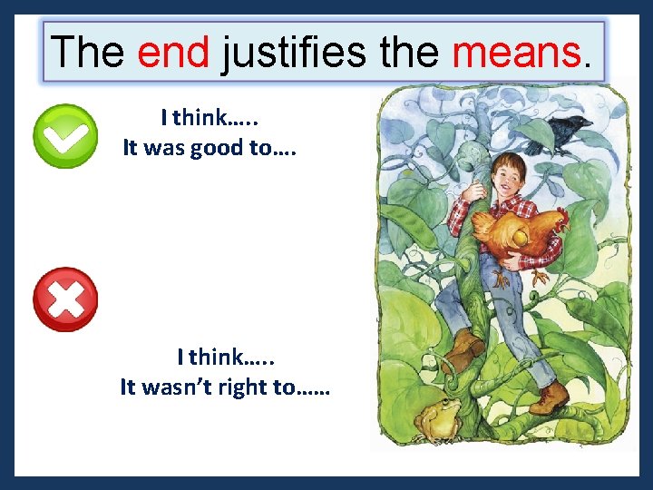 The end justifies the means. I think…. . It was good to…. I think…. The end justifies the means. I think…. . It was good to…. I think….