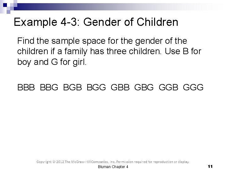 Example 4 -3: Gender of Children Find the sample space for the gender of