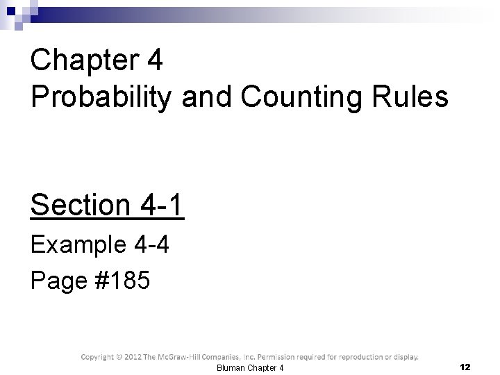 Chapter 4 Probability and Counting Rules Section 4 -1 Example 4 -4 Page #185