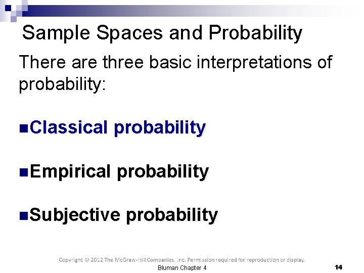 Sample Spaces and Probability There are three basic interpretations of probability: n. Classical probability