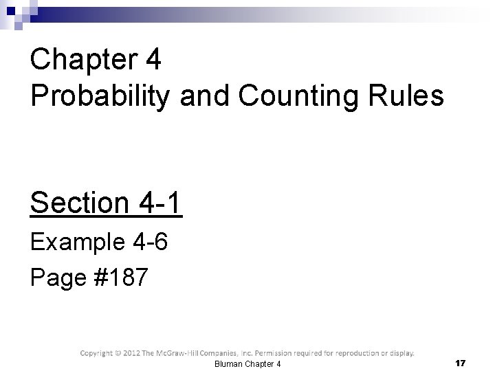 Chapter 4 Probability and Counting Rules Section 4 -1 Example 4 -6 Page #187