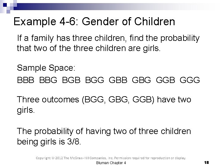 Example 4 -6: Gender of Children If a family has three children, find the