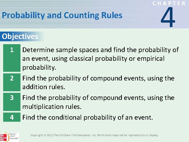 4 CHAPTER Probability and Counting Rules Objectives 1 2 3 4 Determine sample spaces