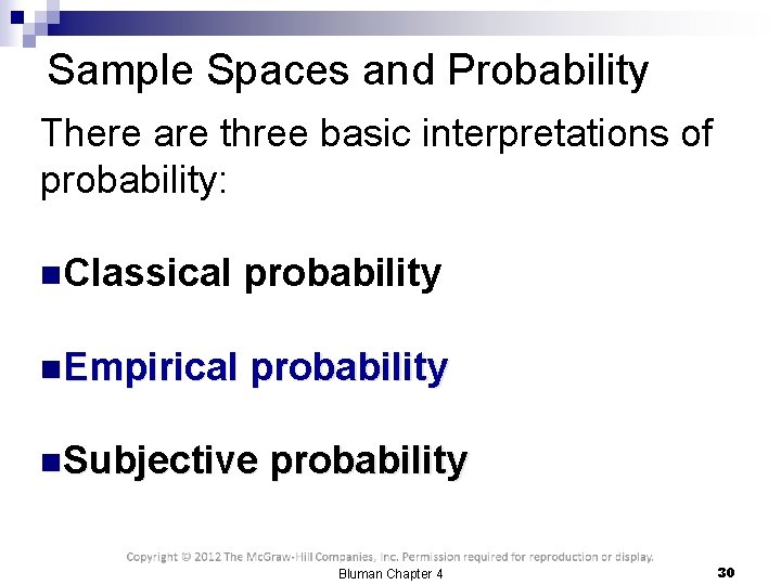 Sample Spaces and Probability There are three basic interpretations of probability: n. Classical probability