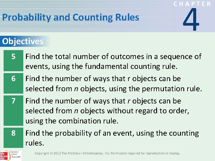 4 CHAPTER Probability and Counting Rules Objectives 5 6 7 8 Find the total