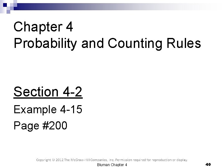 Chapter 4 Probability and Counting Rules Section 4 -2 Example 4 -15 Page #200