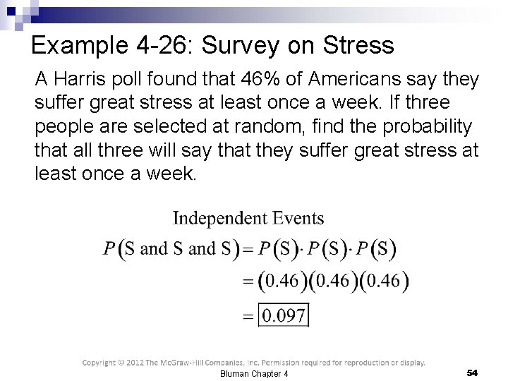 Example 4 -26: Survey on Stress A Harris poll found that 46% of Americans