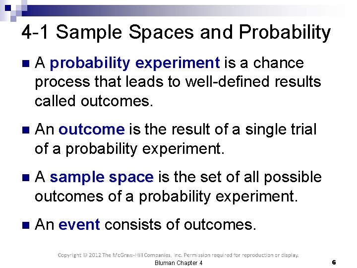 4 -1 Sample Spaces and Probability n A probability experiment is a chance process