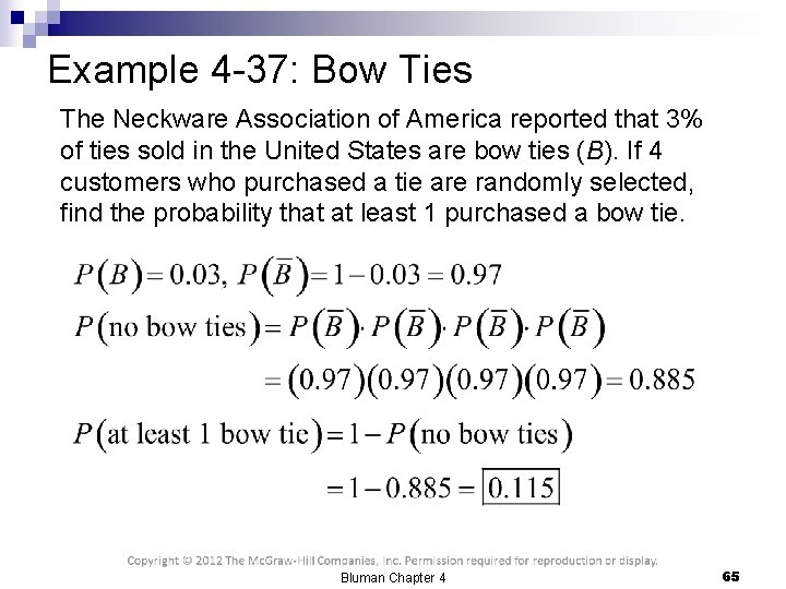 Example 4 -37: Bow Ties The Neckware Association of America reported that 3% of
