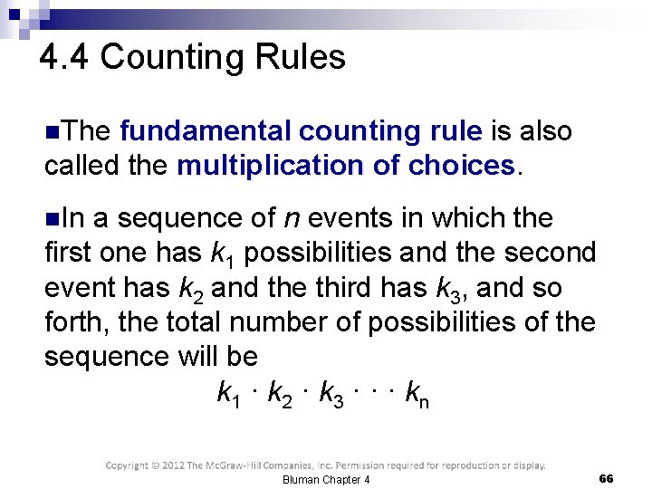 4. 4 Counting Rules n. The fundamental counting rule is also called the multiplication