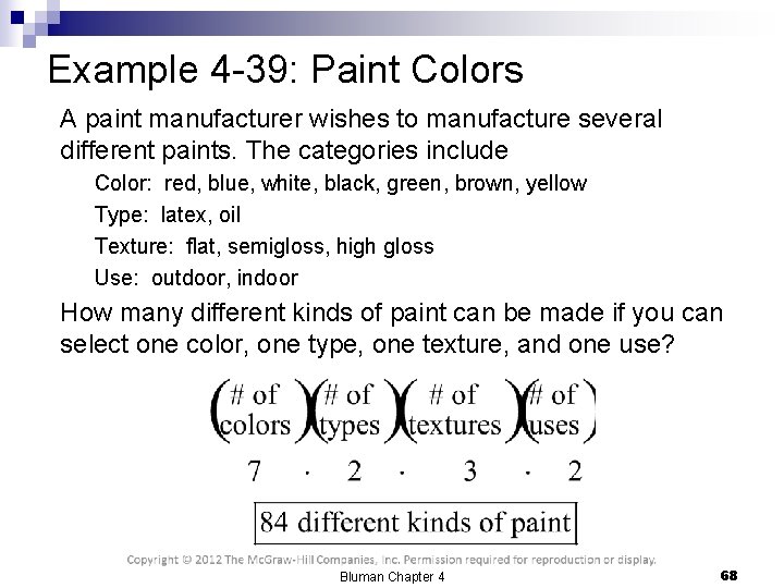 Example 4 -39: Paint Colors A paint manufacturer wishes to manufacture several different paints.
