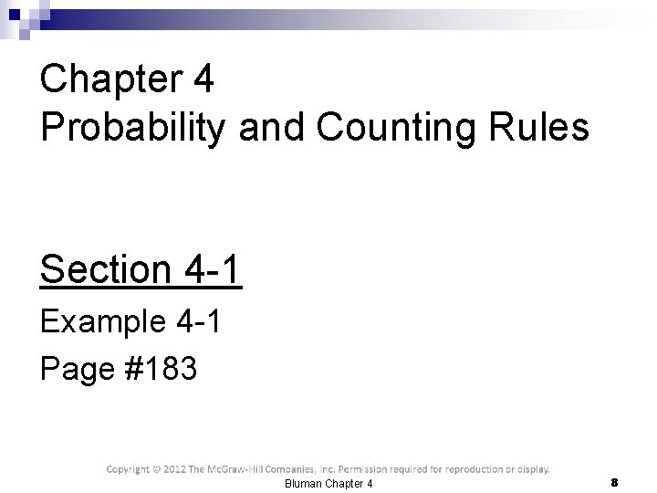 Chapter 4 Probability and Counting Rules Section 4 -1 Example 4 -1 Page #183