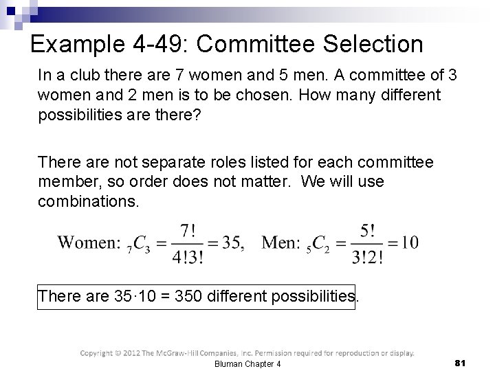 Example 4 -49: Committee Selection In a club there are 7 women and 5