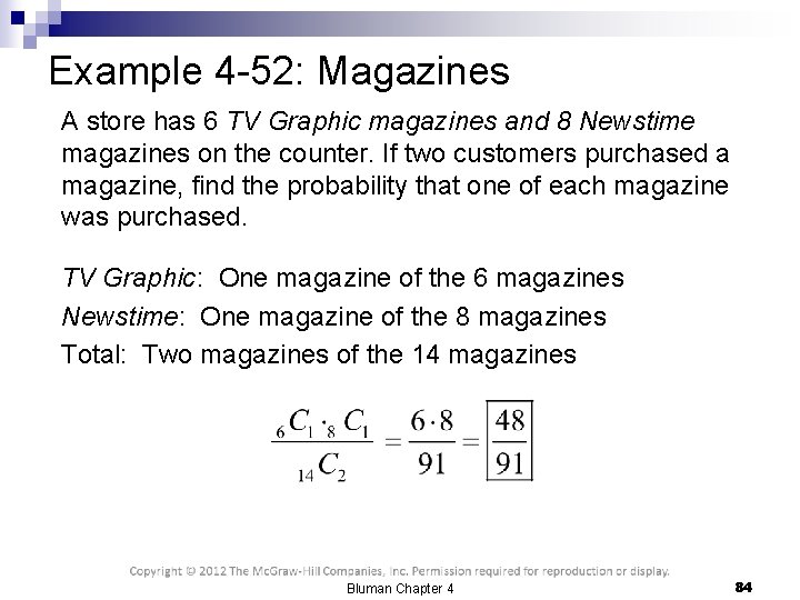 Example 4 -52: Magazines A store has 6 TV Graphic magazines and 8 Newstime