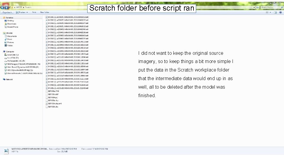 Scratch folder before script ran I did not want to keep the original source