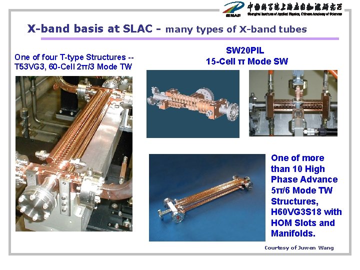 X-band basis at SLAC - many types of X-band tubes One of four T-type