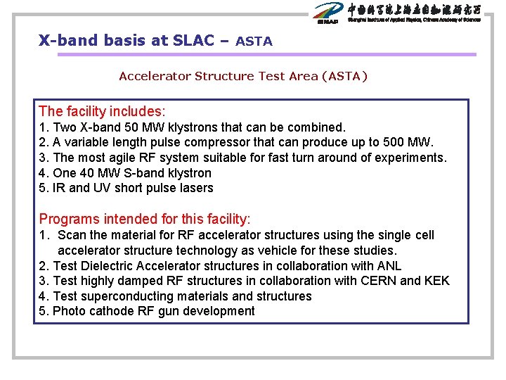 X-band basis at SLAC – ASTA Accelerator Structure Test Area (ASTA) The facility includes: