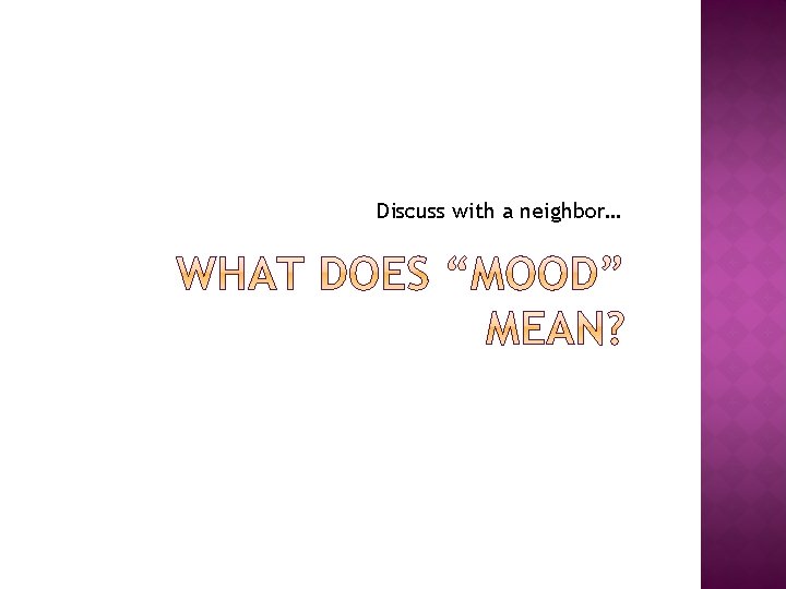 Discuss with a neighbor… 