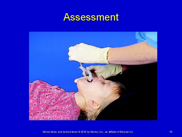 Assessment Mosby items and derived items © 2010 by Mosby, Inc. , an affiliate