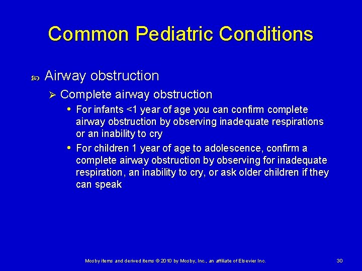 Common Pediatric Conditions Airway obstruction Ø Complete airway obstruction • For infants <1 year