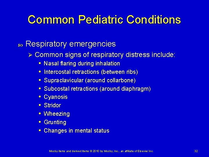 Common Pediatric Conditions Respiratory emergencies Ø Common signs of respiratory distress include: • Nasal