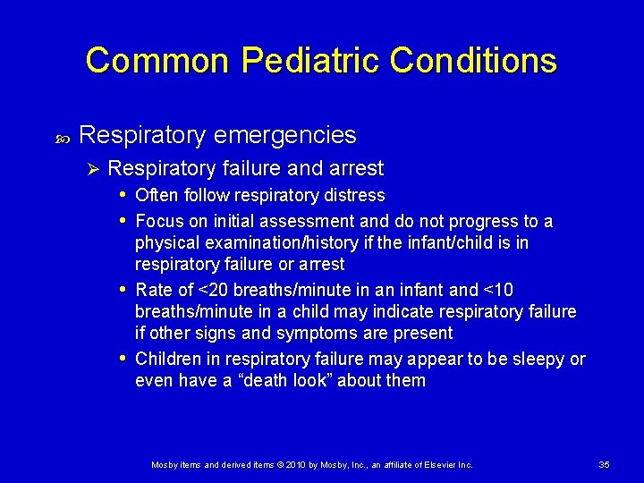 Common Pediatric Conditions Respiratory emergencies Ø Respiratory failure and arrest • Often follow respiratory