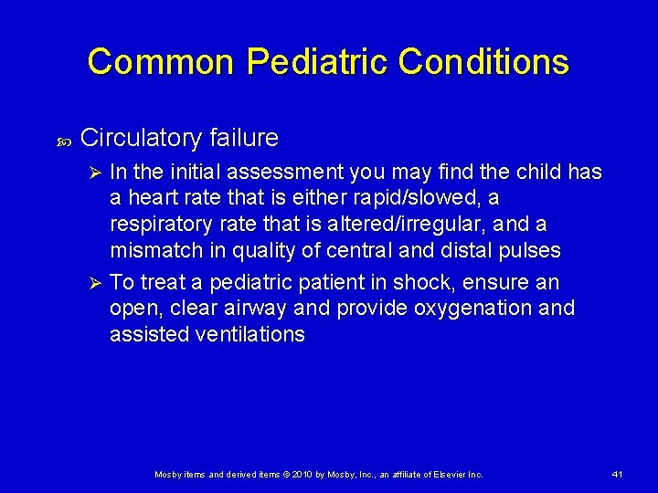 Common Pediatric Conditions Circulatory failure In the initial assessment you may find the child