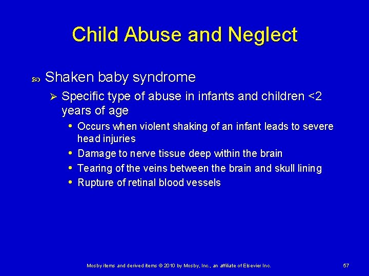 Child Abuse and Neglect Shaken baby syndrome Ø Specific type of abuse in infants