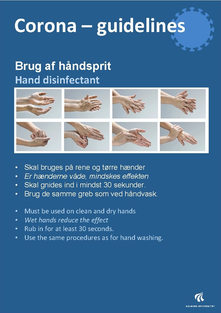 Corona – guidelines Brug af håndsprit Hand disinfectant Brug af håndsprit • • Skal