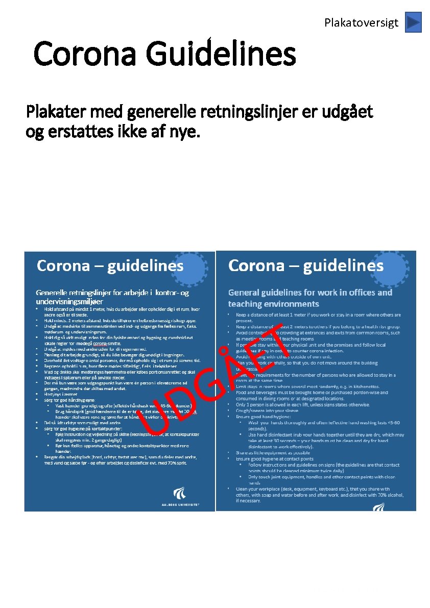 Plakatoversigt Corona – guidelines Corona Guidelines Plakater med generelle retningslinjer er udgået og erstattes