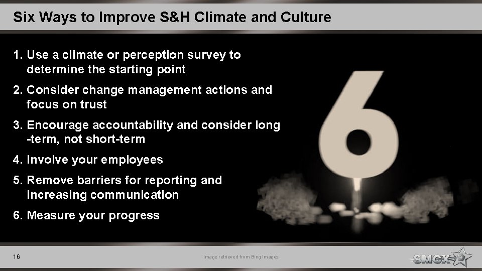 Six Ways to Improve S&H Climate and Culture 1. Use a climate or perception