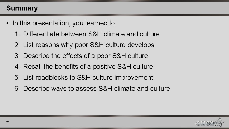Summary • In this presentation, you learned to: 1. Differentiate between S&H climate and