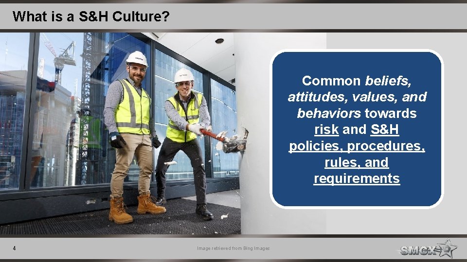 What is a S&H Culture? Common beliefs, attitudes, values, and behaviors towards risk and