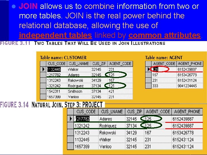 l JOIN allows us to combine information from two or more tables. JOIN is