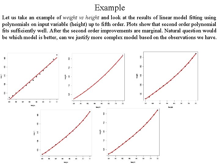 Example Let us take an example of weight vs height and look at the Example Let us take an example of weight vs height and look at the