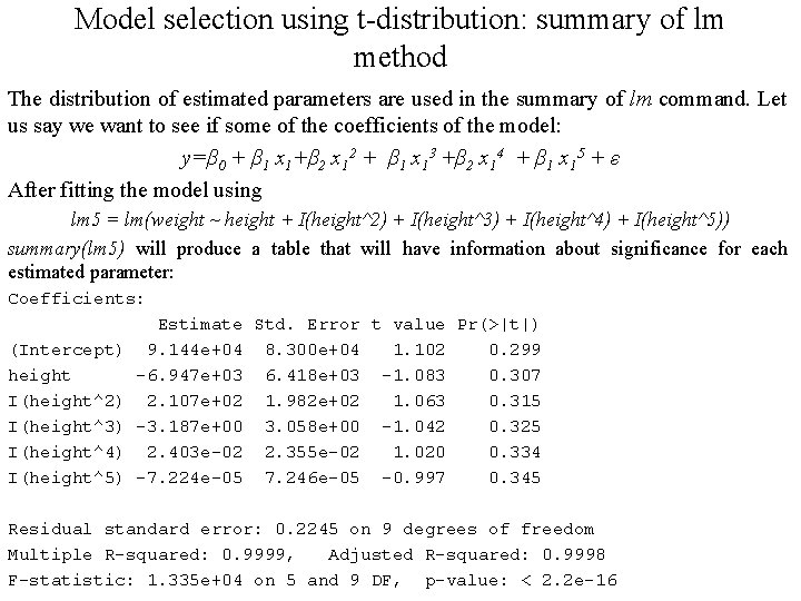 Model selection using t-distribution: summary of lm method The distribution of estimated parameters are Model selection using t-distribution: summary of lm method The distribution of estimated parameters are