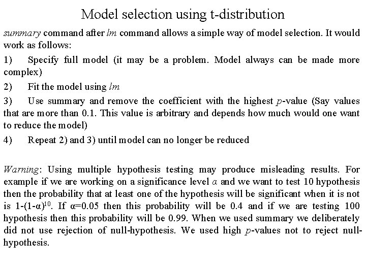 Model selection using t-distribution summary command after lm command allows a simple way of Model selection using t-distribution summary command after lm command allows a simple way of