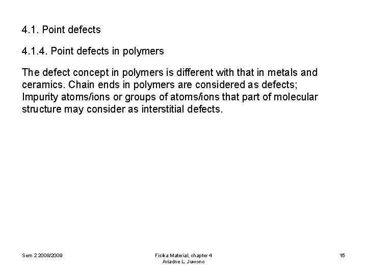 4. 1. Point defects 4. 1. 4. Point defects in polymers The defect concept