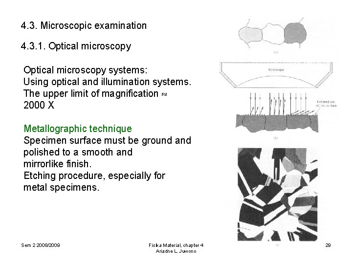 4. 3. Microscopic examination 4. 3. 1. Optical microscopy systems: Using optical and illumination